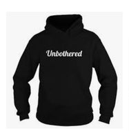 Unbothered- Hoodie