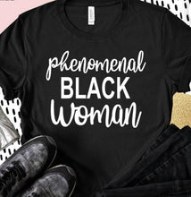 Load image into Gallery viewer, Phenomenal Black Woman -Tee (Unisex fit)