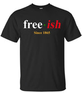 Free-ish since 1865